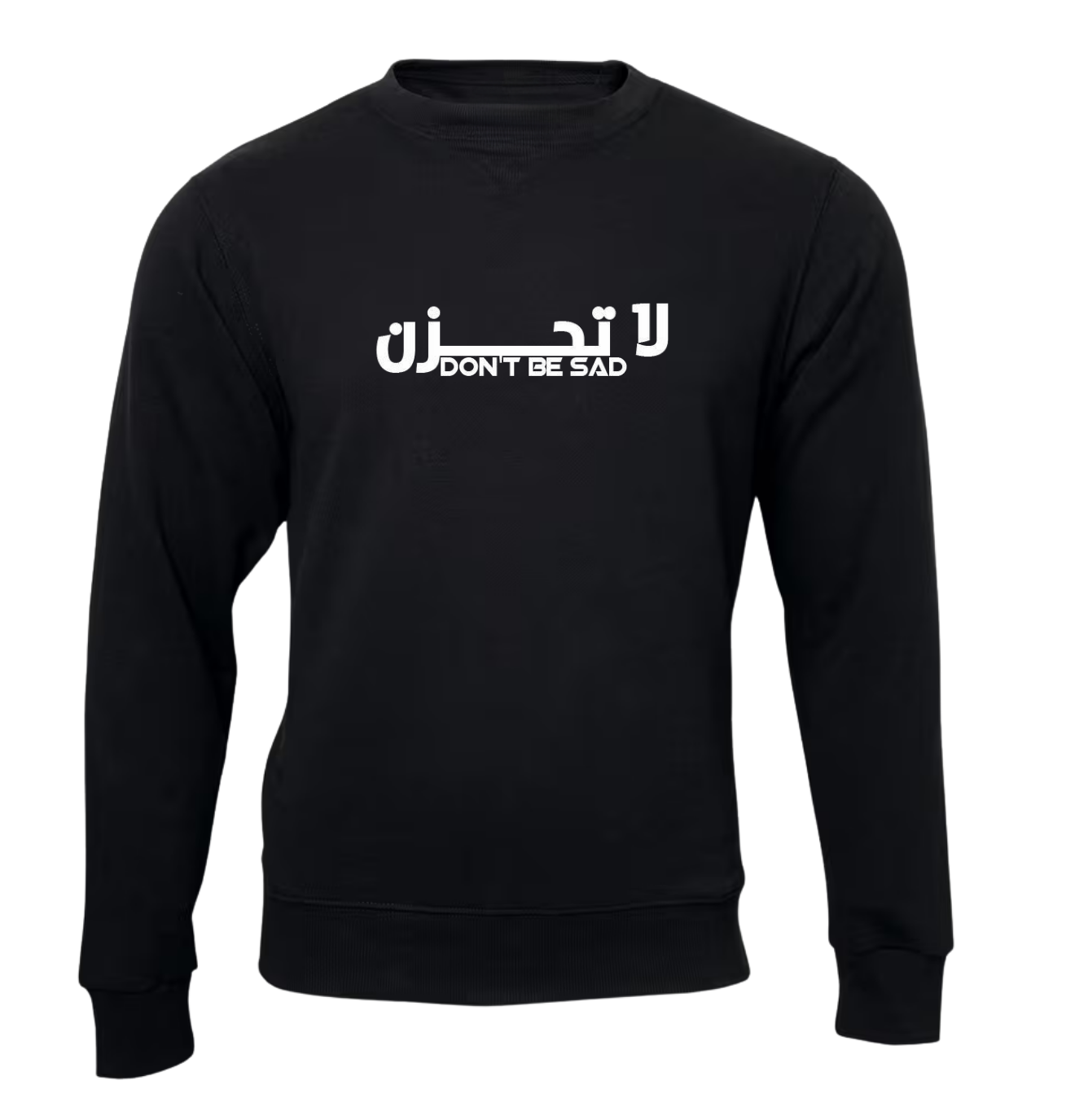 Islamic design Crew Neck Sweater Don't Be Sad